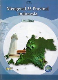 Image of Mengenal 33 Provinsi Indonesia : Banten