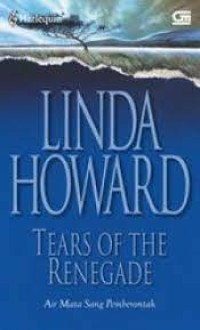Image of Tears Of The Renegade : Air Mata Sang Pemberontak