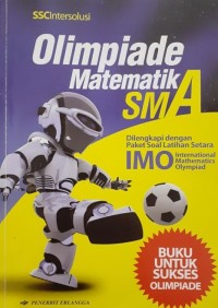 Image of Olimpiade Matematik SMA Dilengkapi dengan Paket Soal Latihan Setara IMO ( International Mathematics Olympiad)